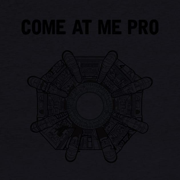 Come At Me Pro by hereticwear